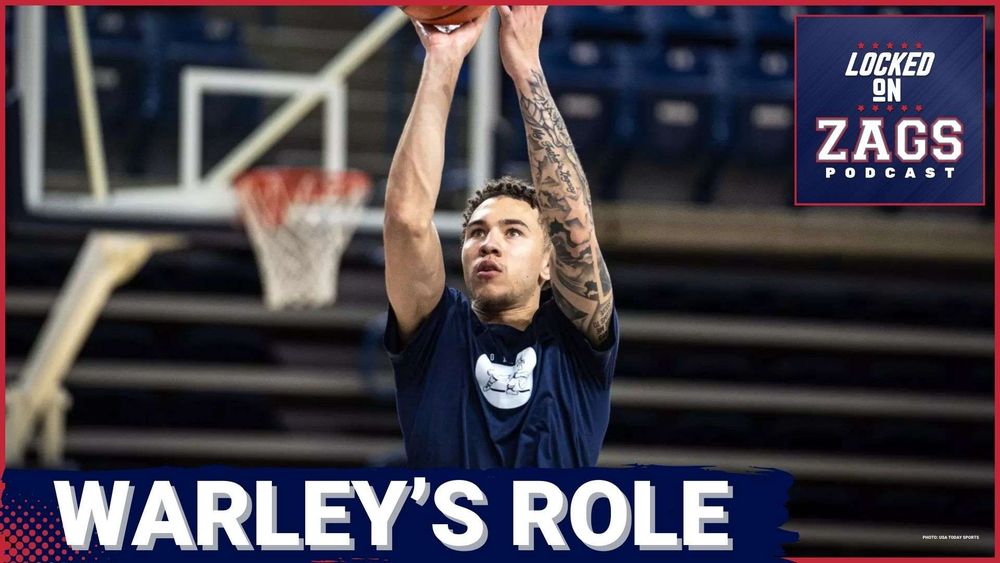 Locked On Zags YouTube thumbnail with photo of Jalen Warley and headline 'WARLEY'S ROLE'