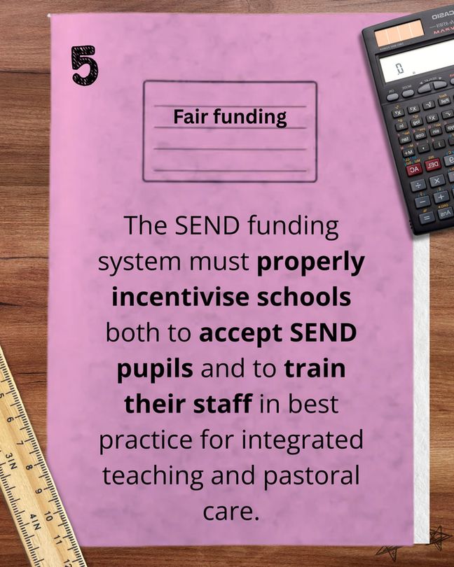 Purple school exercise book cover that reads: Fair funding The SEND funding system must properly incentivise schools both to accept SEND pupils and to train their staff in best practice for integrated teaching and pastoral care.