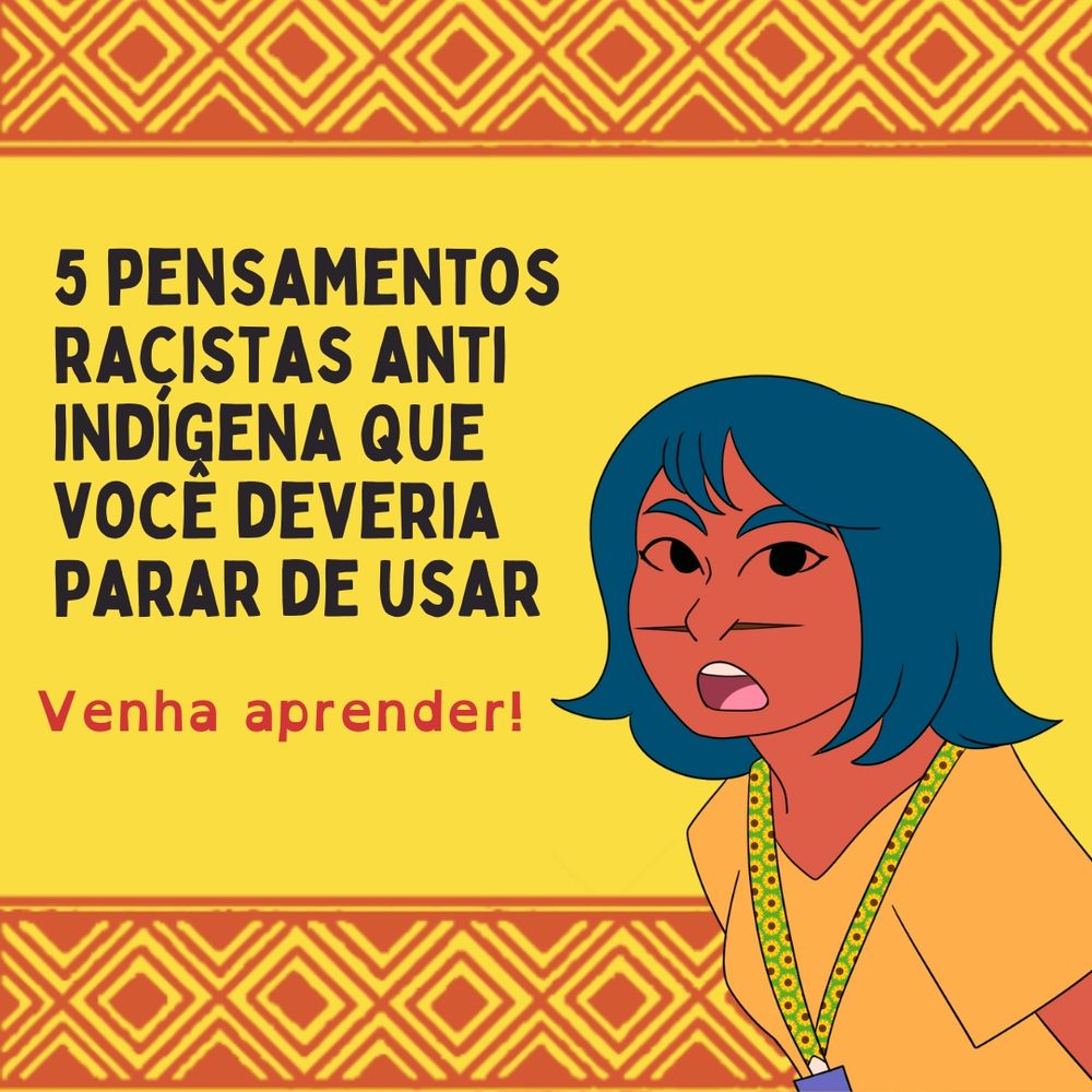5 PENSAMENTOS RACISTAS ANTI INDÍGENA QUE VOCE DEVERIA PARAR DE USAR

Venha aprender!