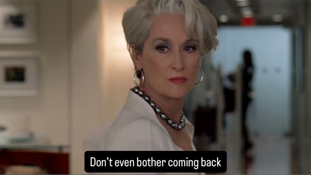 “Don’t even bother coming back”