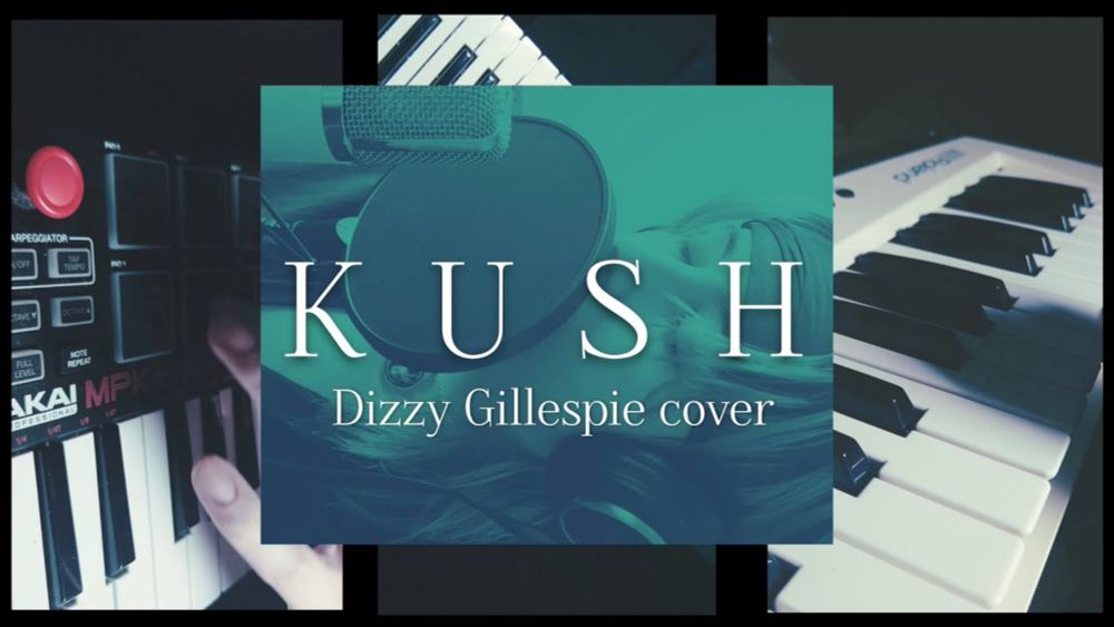 Kush! // a little Dizzy Gillespie cover by Pernelle