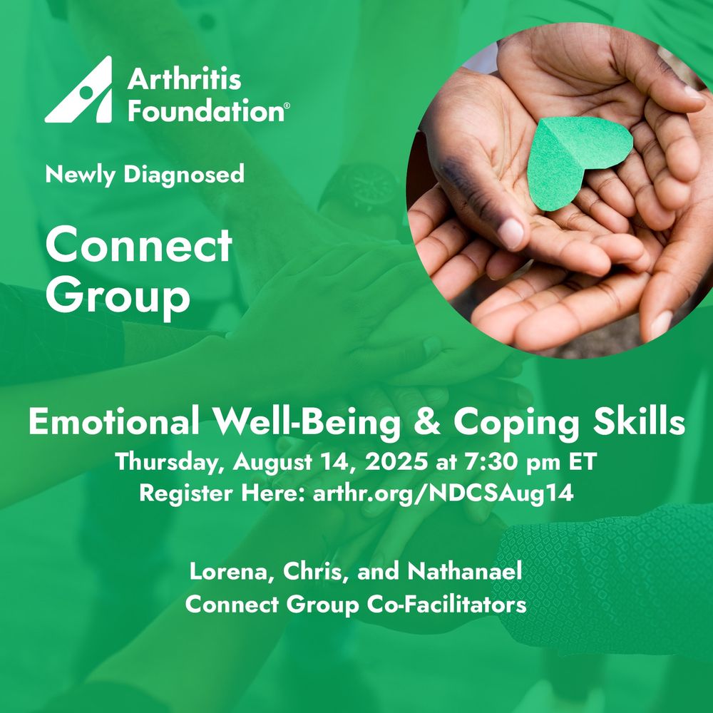 Arthritis Foundation Newly Diagnosed Connect Group, Emotional Well-Being and Coping Skills, Thursday, August 14, 2025, at 7:30 pm ET. Register at arthr.org/NDCGJul10. Lorena, Chris, and Nathanael, Connect Group Co-Facilitators.