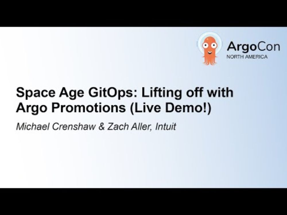 Space Age GitOps: Lifting off with Argo Promotions (Live Demo!) - Michael Crenshaw & Zach Aller