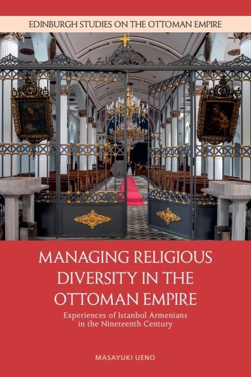 Book cover: Managing Religious Diversity in the Ottoman Empire, by Masayuki Ueno
