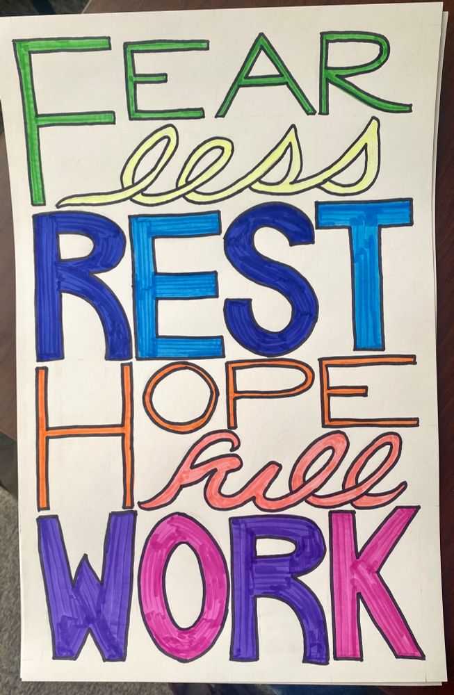 My wife's poster that reads Fearless rest and hopeful work 