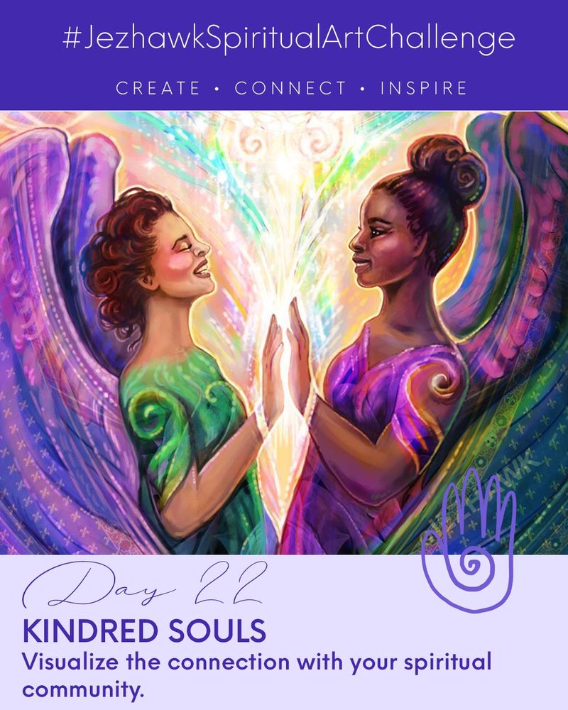 An image comprised of design elements and artwork. The top bar is purple and says "JezhawkSpiritualArtChallenge, Create, Connect, Inspire." Beneath that is a picture of two angels facing each other smiling and laughing. Below that is a pale purple bar that says "Day 22, Kindred Souls, visualise the connection with your spiritual community." 