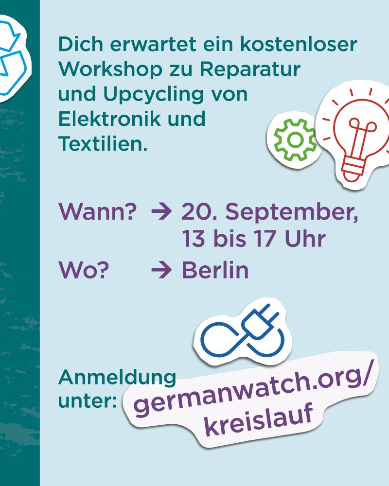 Info-Kachel mit allen relevanten Infos für den Workshop: Wann? Am 20. September von 13 bis 17 Uhr in Berlin. Anmeldung unter germanwatch.org/kreislauf