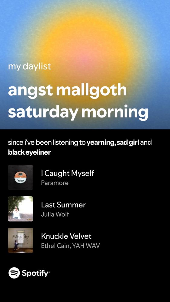 High Priestess Kiefsten's Spotify daylist titled angst mallgoth Saturday morning featuring the likes of Paramore, Ethel Cain, Pierce The Veil. It says "since I've been listening to yearning, sad girl and black eyeliner"