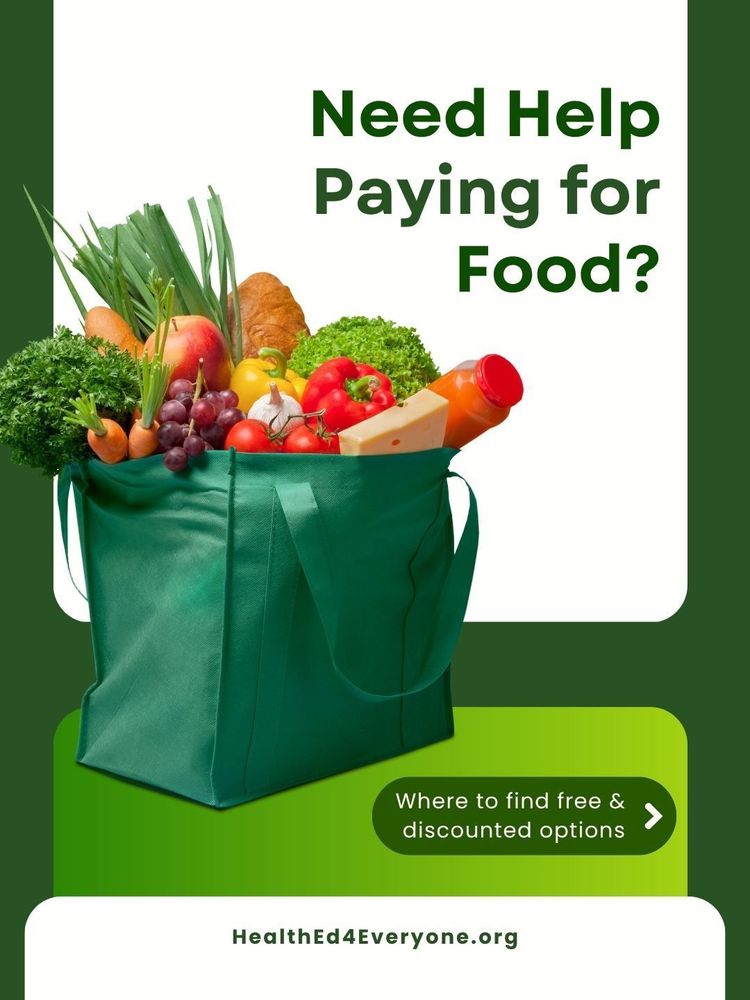 Reusable green shopping bag filled with fresh groceries including vegetables, bread, and cheese. Text reads 'Need Help Paying for Food? Where to find free & discounted options' with HealthEd4Everyone.org