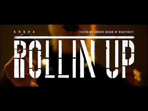 SHSHA - ROLLIN UP (Official Music Video)