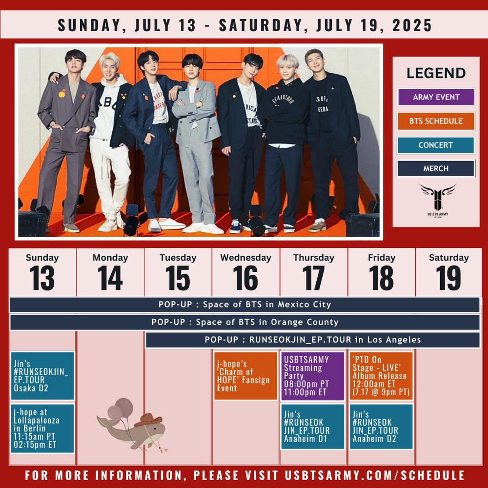 An orange toned calendar graphic with teal and dark grays and whites, showing events for the week. An inset image of BTS from their PTD on Stage promotions is included with the U.S. BTS ARMY logo and A small whale with a cowboy hat and balloons.