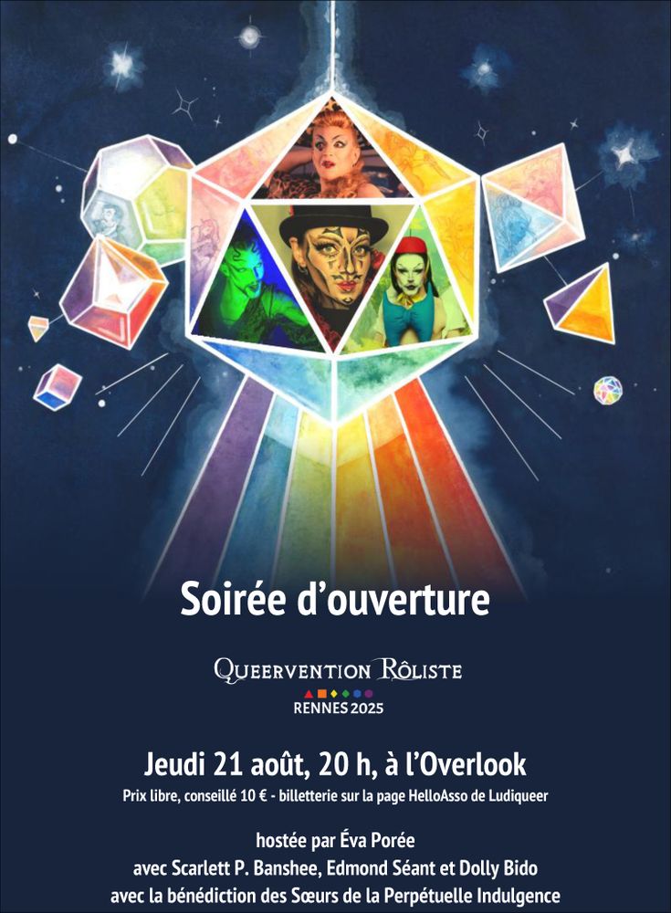 L'illustration de l'affiche de la Queervention Rôliste dont 4 face du dé 20 sont remplacées par des photos des drag de la soirée. La légende dit : "Soirée d’ouverture  Queervention Rôliste Rennes 2025   Jeudi 21 août, 20 h, à l’Overlook Prix libre, conseillé 10 € - billetterie sur la page HelloAsso de Ludiqueer  hostée par Éva Porée avec Scarlett P. Banshee, Edmond Séant et Dolly Bido avec la bénédiction des Sœurs de la Perpétuelle Indulgence"