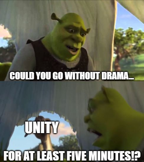 Shrek talking to donkey meme: Could you go without drama... for at least five minutes!?