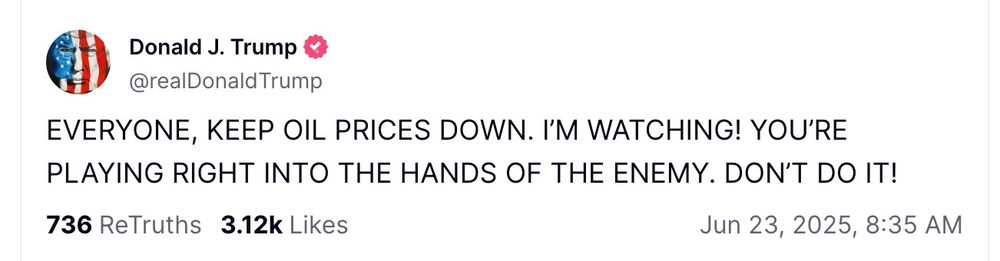 EVERYONE, KEEP OIL PRICES DOWN. I'M WATCHING! YOU'RE PLAYING RIGHT INTO THE HANDS OF THE ENEMY. DON'T DO IT!