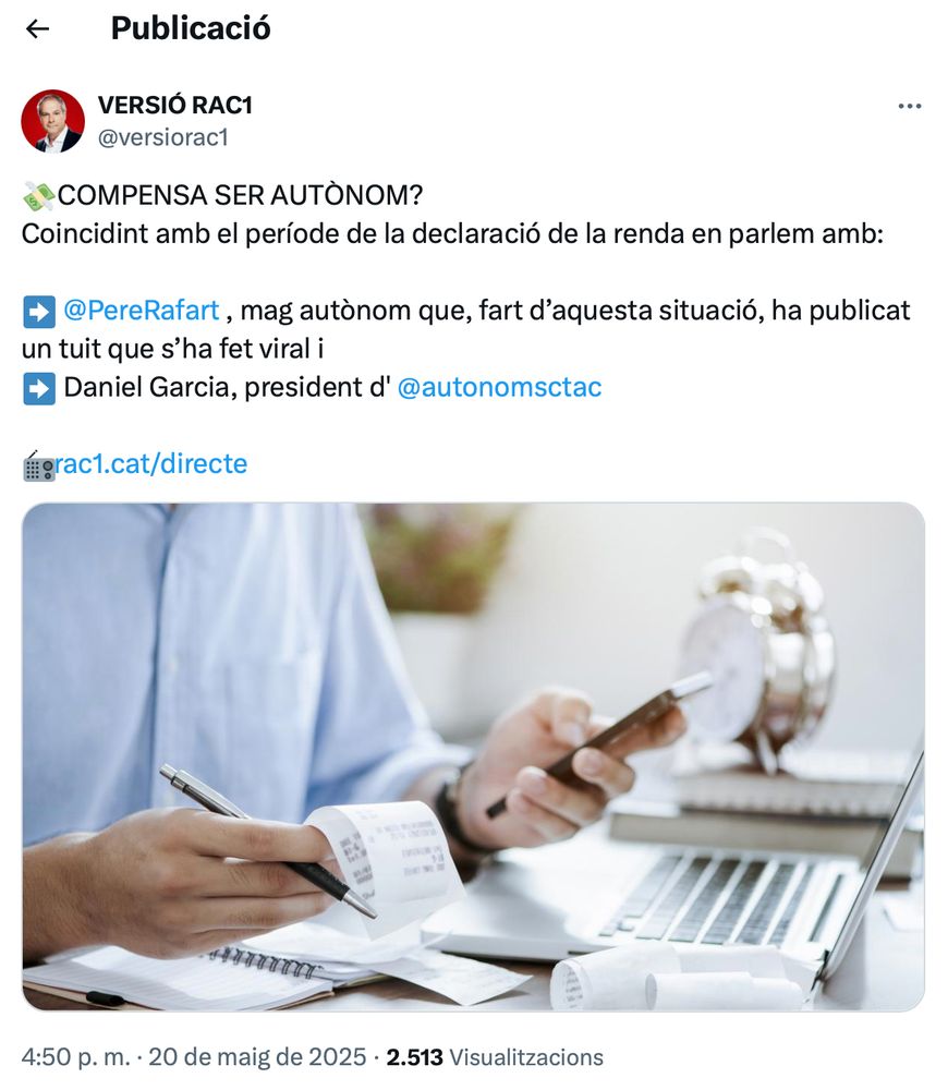 VERSIÓ RAC1:

💸COMPENSA SER AUTÒNOM? 
Coincidint amb el període de la declaració de la renda en parlem amb:

➡️ PereRafart, mag autònom que, fart d’aquesta situació, ha publicat un tuit que s’ha fet viral i