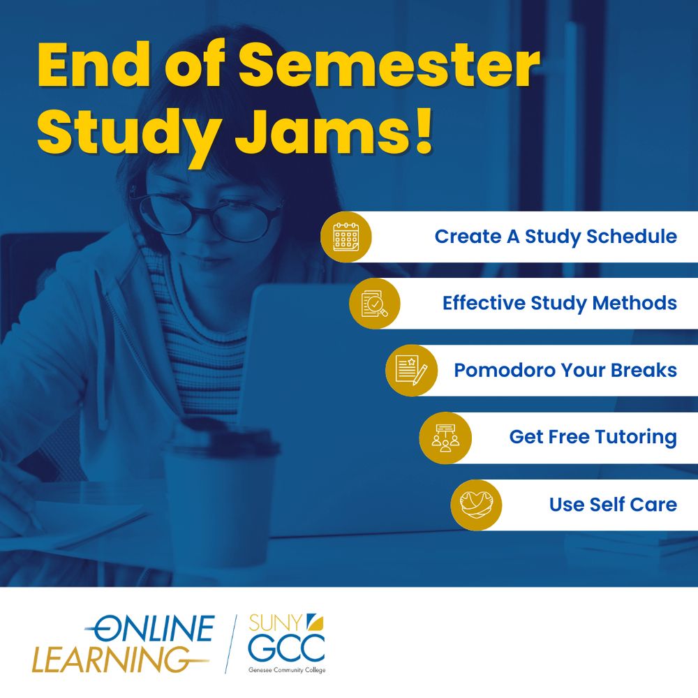 End of Semester Study Tips: Creating a Study Schedule, Effective Study Methods, Pomodoro, Free Tutoring, and Self Care - text over a blue background featuring a student at a laptop.