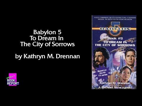 Welcome to Minbar | Mike's Book Report - Babylon 5 - To Dream In The City of Sorrows