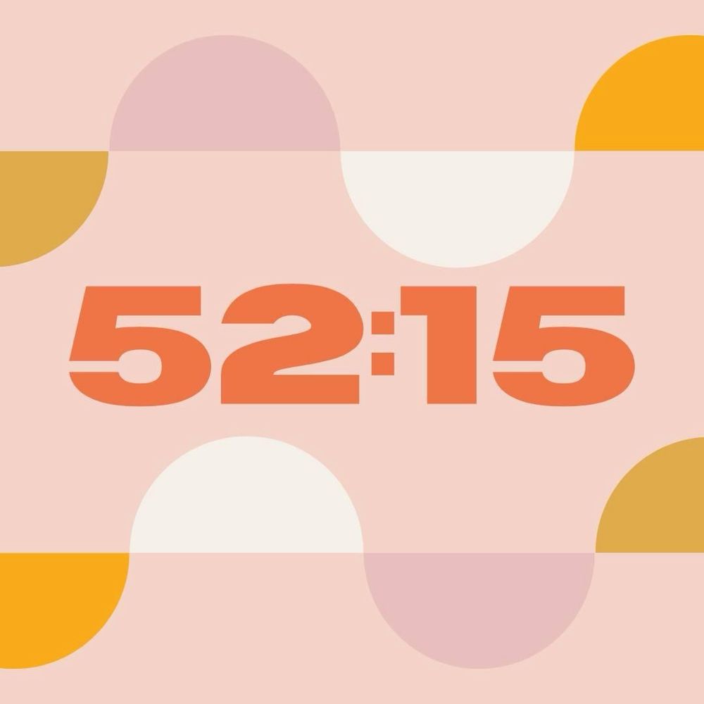 A pink, white, and gold graphic with the text 52:15