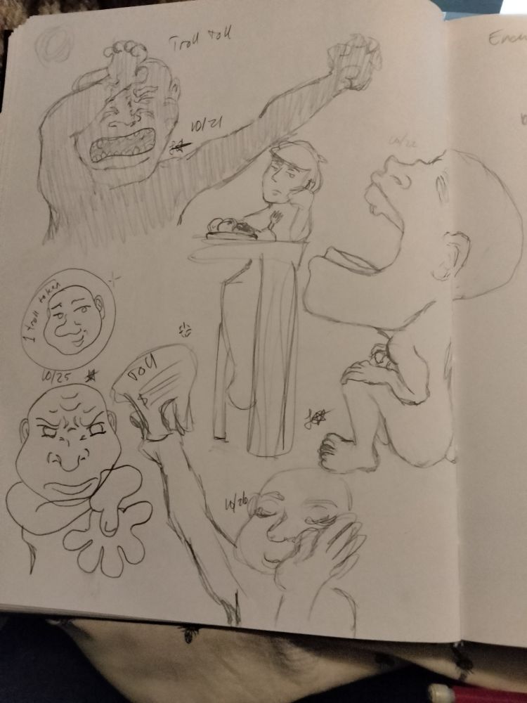 Troll toll. Got a troll paying the sunlight toll for trolls turning to stone, one begging for food at the table, a troll toll coin, and two different demanding trolls idk I got pretty bad in the "I would rather die than think of ideas" phase of things here. I like drawing trolls and goblins though, you get to really exaggerate their features and I love that.