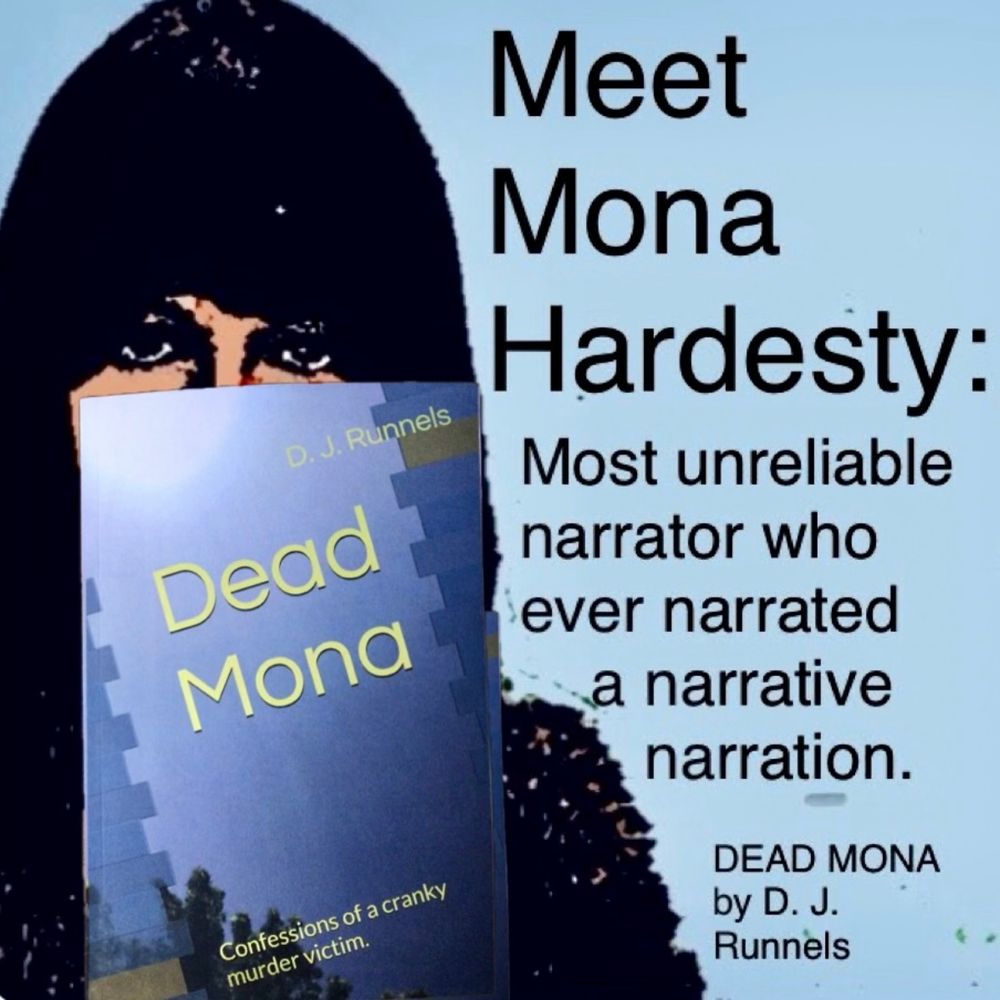 Book cover of Dead Mona by D. J. Runnels held by cartoon of main character Mona Hardesty. Artwork, book photo, cover design and story itself all created by the author without the use of AI.