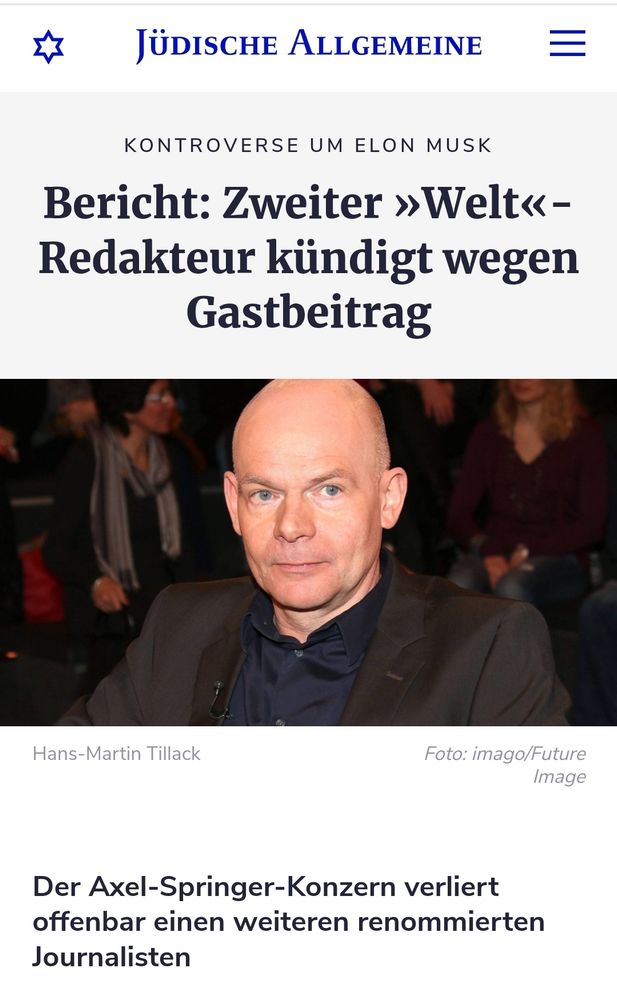 Ein Artikel der Jüdischen Allgemeine zur Kontroverse um den Gastbeitrag des US-Milliarsärs Elon Musk in der Welt. 

Der Titel lautet: "Bericht:Zweiter »Welt«-Redakteur kündigt wegen Gastbeitrag".