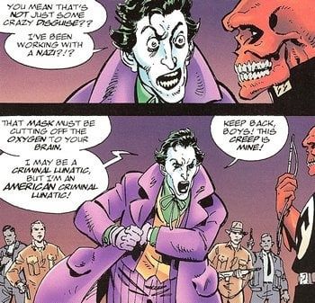 Joker turning on red skull saying "I may be a criminal lunatic, but I'm an AMERICAN criminal lunatic!"