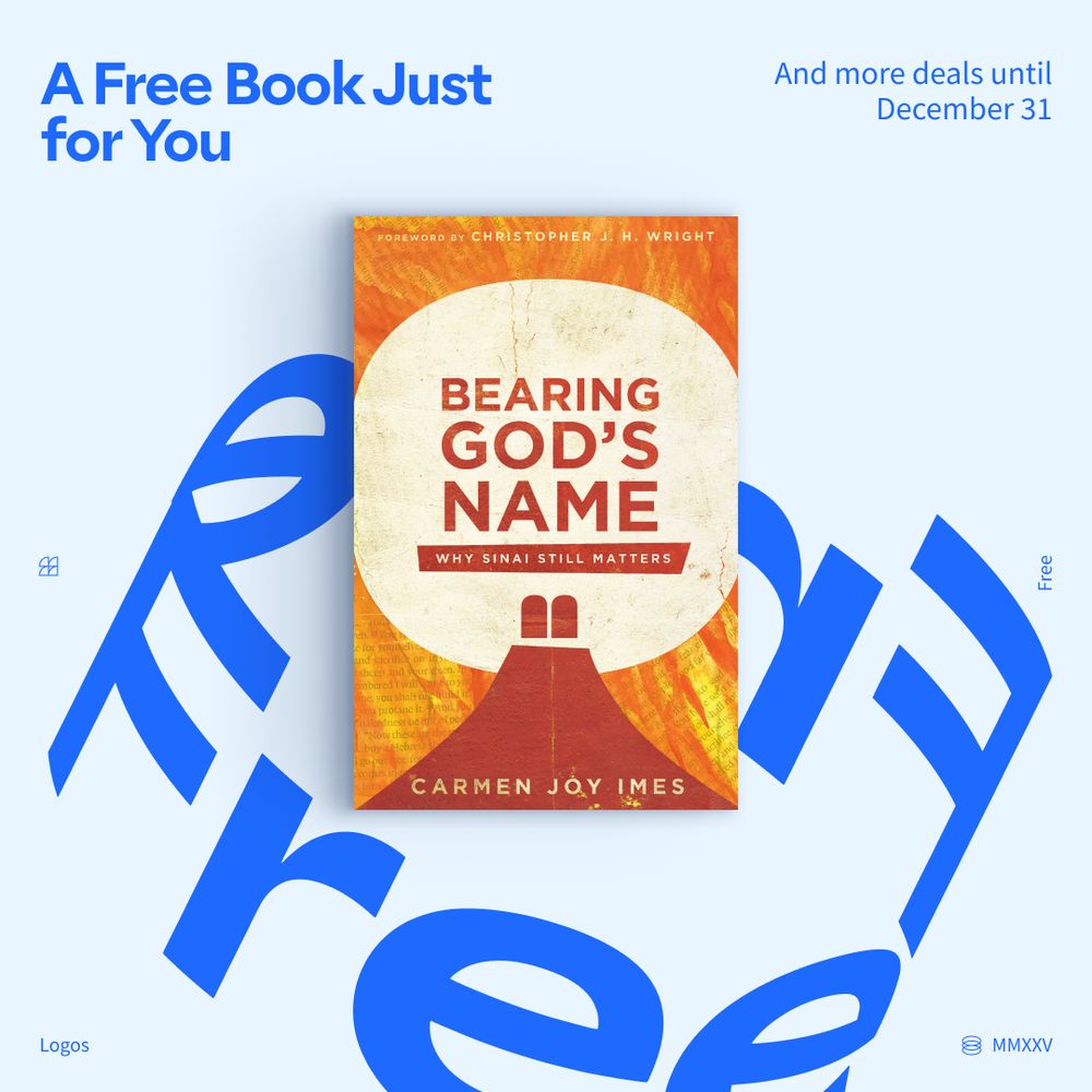 Promotional image for a free book titled "Bearing God's Name: Why Sinai Still Matters" by Carmen Joy Imes, available from Logos until December 31. 