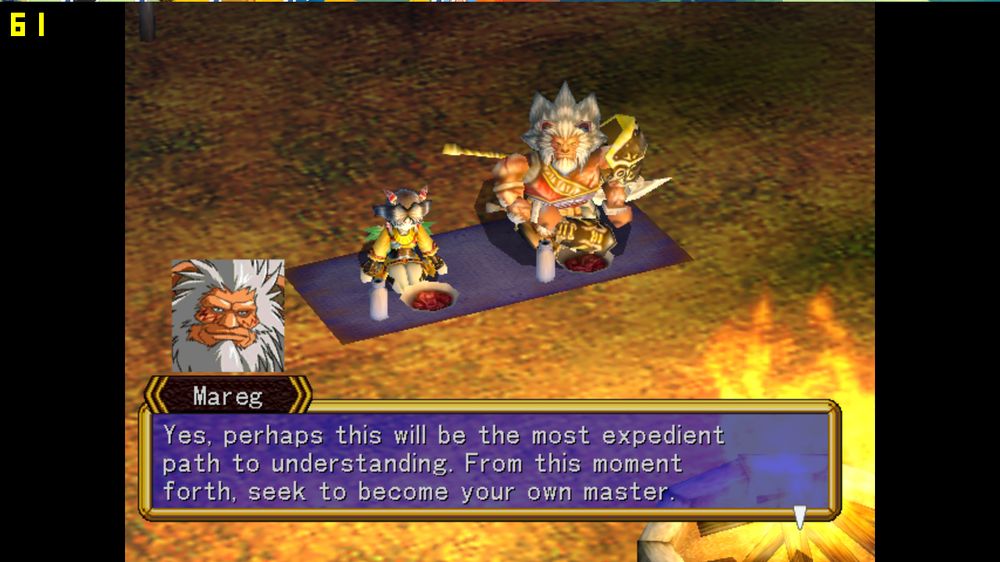 Mareg from Grandia 2 talking.

Yes, perhaps this will be the most expedient path to understanding. From this moent forth, seek to become your own master.
