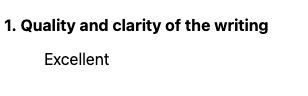 Quality and clarity of the writing Excellent
