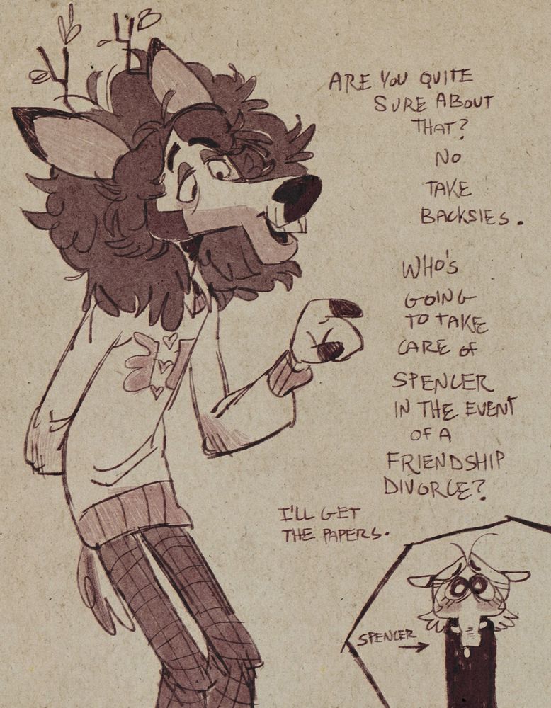 Ashton asking the asker, "are you sure about that? No take backsies. Who's going to take care of Spencer in the event of a friendship divorce? I'll get the papers."
There is a tiny drawing of Spencer with big wet eyes in the bottom right corner.