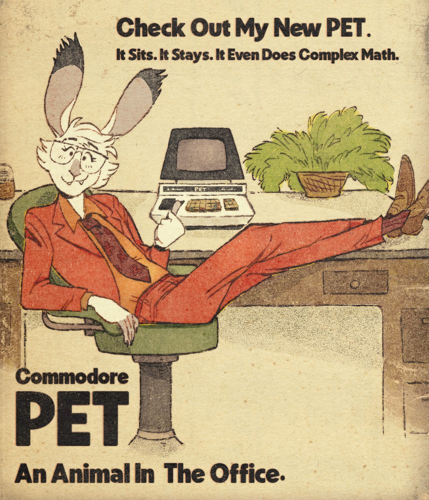 Vintage style illustrated commission advertising the 1977 Commodore PET computer. A white rabbit sits in a green office chair, reclining with her feet on her work desk, smiling at the viewer, and pointing with her thumb at the Commodore PET on her desk. 
The top text reads: "Check out my new PET. It sits. It stays. It even does complex math."
The bottom text reads: "Commodore PET. An animal in the office."