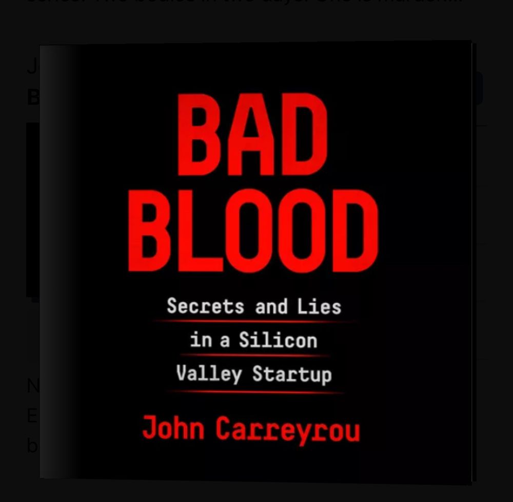 Cover art for bad blood: secrets and lies in a Silicon Valley startup by John carreyrou- showing the title subtitle and authors name on a plain black background 
