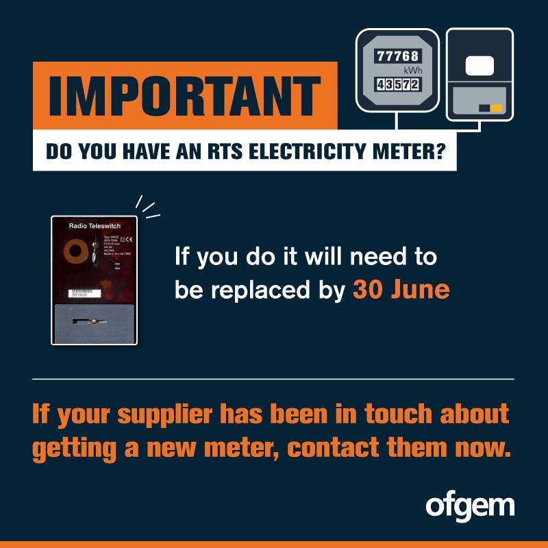 TEXT: IMPORTANT

DO YOU HAVE AN RTS ELECTRICTY METER?

If you do it will need to be replaced by 30 June

If your supplier has been in touch about getting a new meter, contact them now.