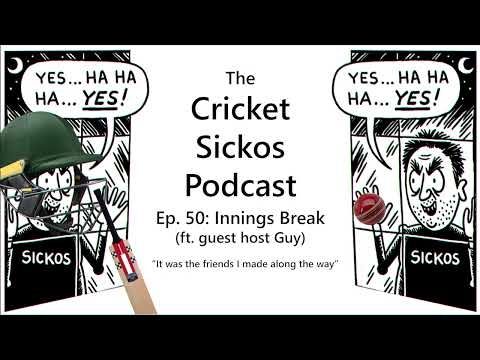 Episode 50 - Innings Break ft. guest host Guy