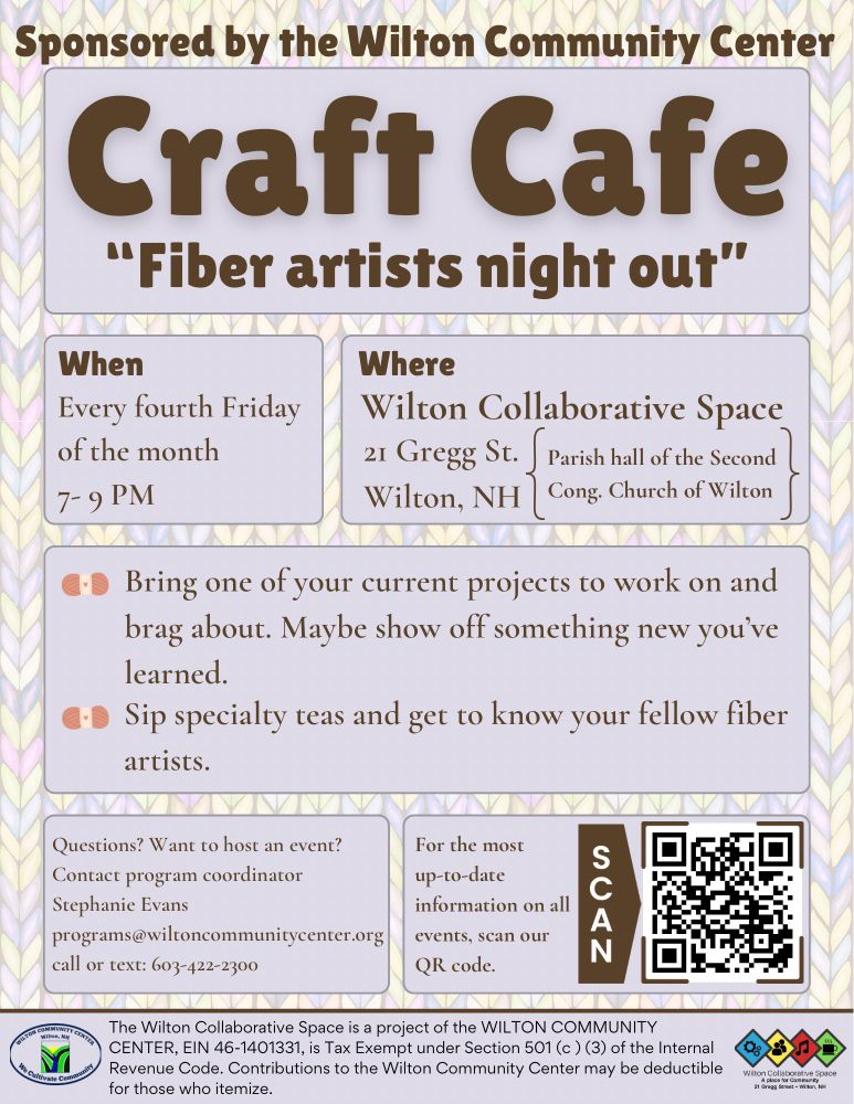 Craft Cafe flyer for Wilton, NH. Every fourth Friday of the month from 7-9PM. Please reach out to OP for email or phone.