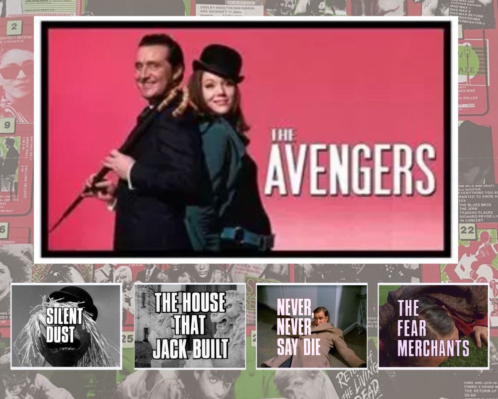 Screen shots showing series and episode titles for The Avengers: Silent Dust and The House That Jack Built (1966) and Never, Never Say Die and The Fear Merchants (1967) on a background of a Scala Cinema programme.