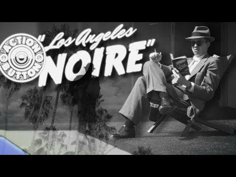 ACTION BUTTON PICTURES PRESENTS "LOS ANGELES NOIRE"