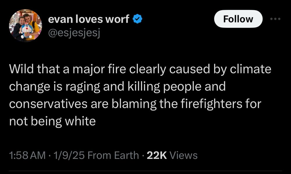 Wild that a major fire clearly caused by climate change is raging and killing people and conservatives are blaming the firefighters for not being white