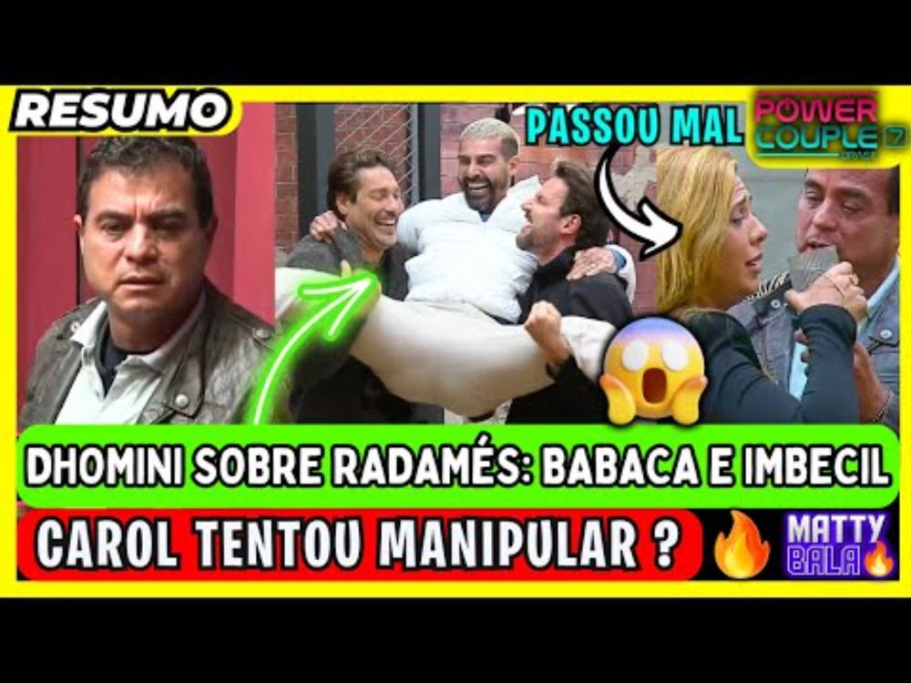 🟡DHOMINI chama RADAMÉS de BABACA e IMBECIL// CAROL tentou MANIPULAR? #powercouplebrasil #powercouple