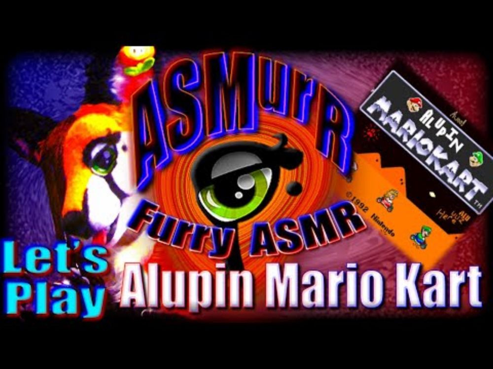 {ASMR}{Furry} ASMurR Let's Play: Alupin Mario Kart