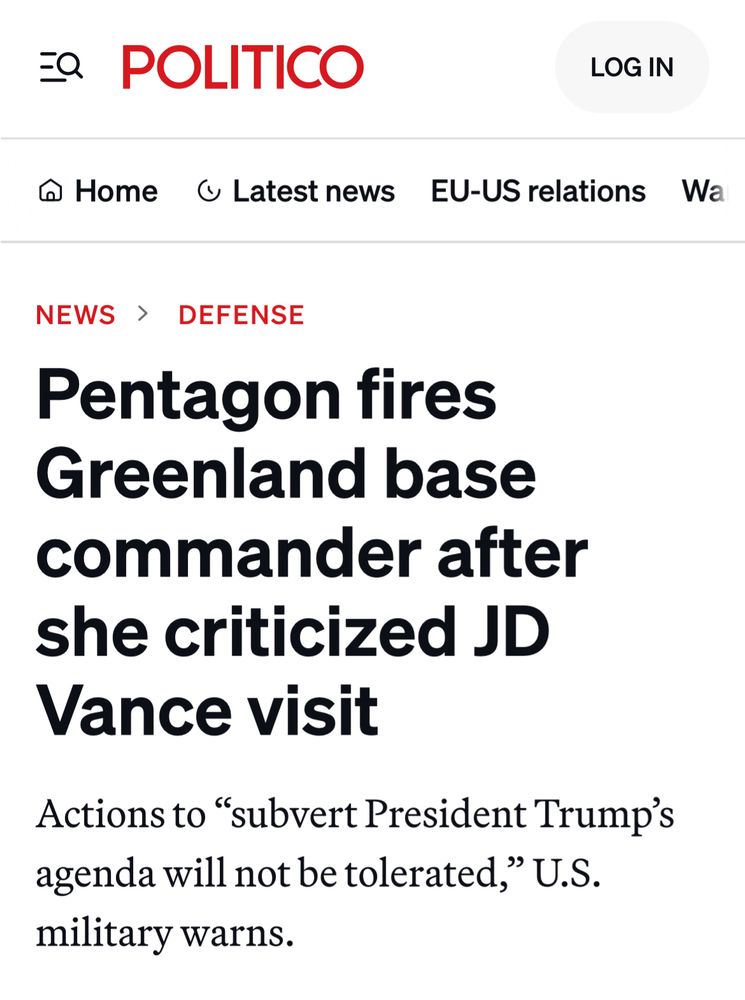 Politico headline: "pentagon fires Greenland base commander after she criticized JD Vance visit"