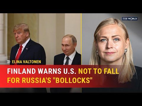 Finland warns U.S. and other allies not to fall for Russia's "bollocks" | Elina Valtonen