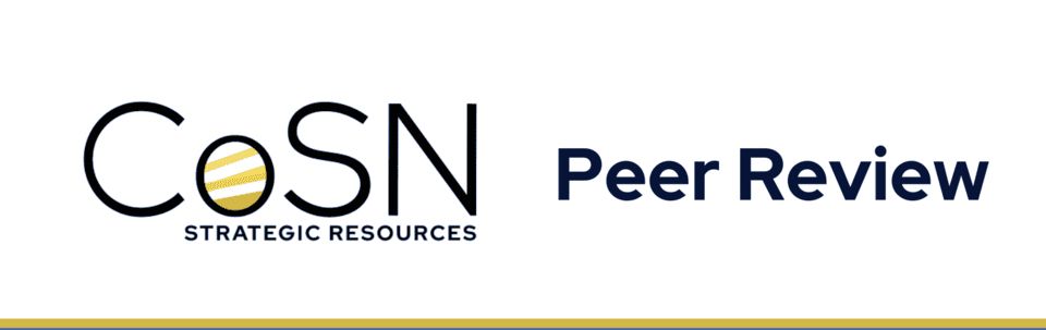 Is your school system looking to strengthen its strategic planning process? CoSN is now accepting applications for Fall Peer Reviews. Participating districts will receive actionable feedback and discover new practices to enhance their technology strategy and planning.
