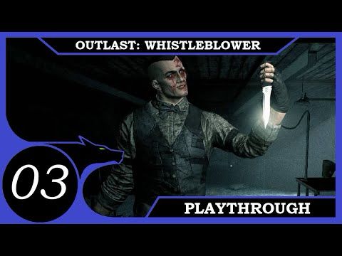 Meeting The Monster - Outlast Whistleblower (No Commentary) Playthrough - Ep 3