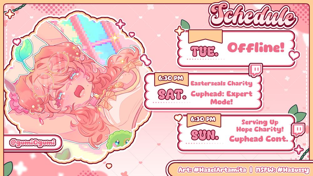 Schedule Graphic for the Week of December: 1 to 7th Mainly colored pink, white, and yellow.
Left side has Art of my Vtuber is a shaped Bubble with artist credit beside it for the art: User: @Gumi0Gumi
Right side is The Schedule Dates, Times, and 3 bubbles showing what topics/games I will be Streaming. As well as which platforms the stream will be on.
- Tuesday: Offline
- Saturday: 6:30pm - Cuphead Live on Twitch
- Sunday: 6:30pm - Cuphead Live on twitch
Social media tags at the bottom: Art #HazelArtamita, Nsfw #Hazussy