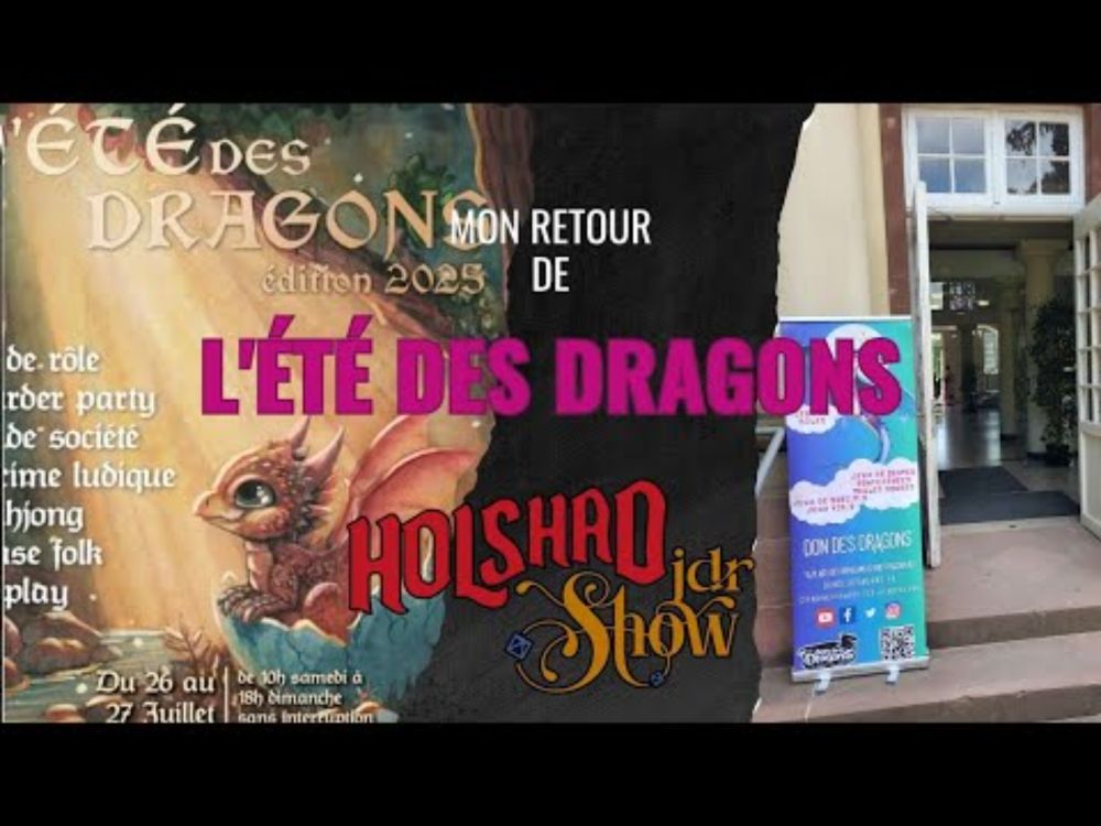 MON BILAN CONVENTION : L'Été des Dragons 2025 à Strasbourg !