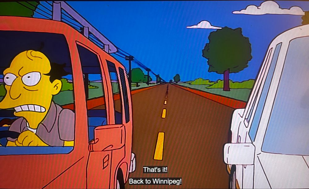 Screenshot from The Simpsons in which a frustrated dad on a road trip with his family shouts, “That’s it back to Winnipeg!”