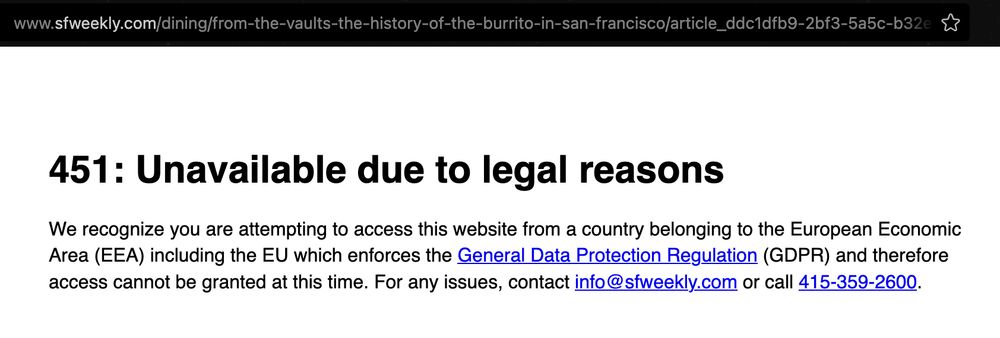
451: Unavailable due to legal reasons

We recognize you are attempting to access this website from a country belonging to the European Economic Area (EEA) including the EU which enforces the General Data Protection Regulation (GDPR) and therefore access cannot be granted at this time. For any issues, contact info@sfweekly.com or call 415-359-2600.

