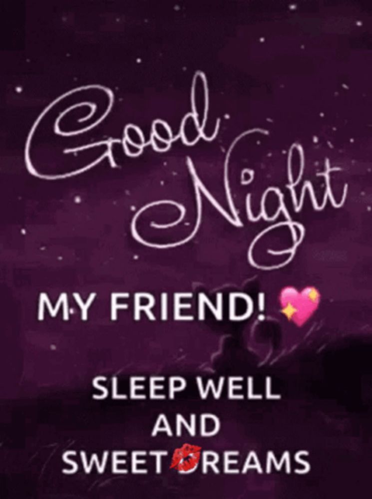 a purple background with the words good night my friend sleep well and sweet dreams on it