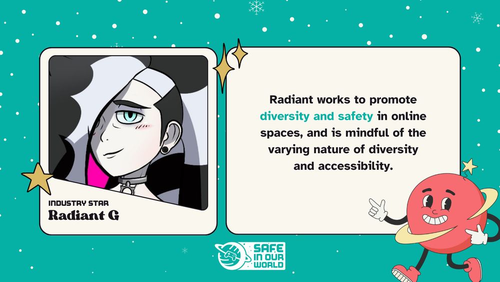 Radiant G, Industry Star: Radiant works to promote diversity and safety in online spaces, and is mindful of the varying nature of diversity and accessibility.